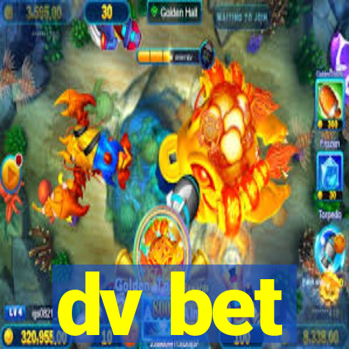 dv bet